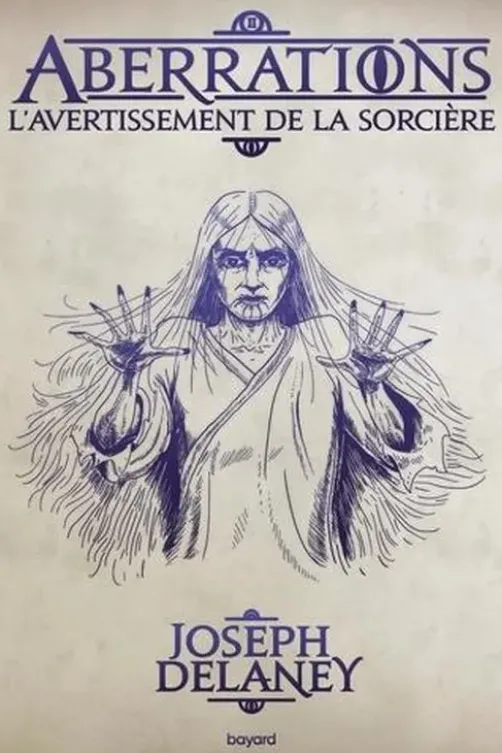 Aberrations Tome 2 : L'avertissement de la sorcière, Joseph Delaney