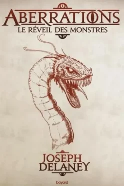 Aberrations Tome 1 : Le réveil des monstres, Joseph Delaney
