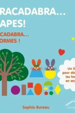 Abracadabra... Shapes ! Abracadabra... Les formes ! Edition bilingue français-anglais, Sophie Bureau