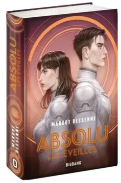Absolu Tome 3 : Les Eveillés, Margot Dessenne
