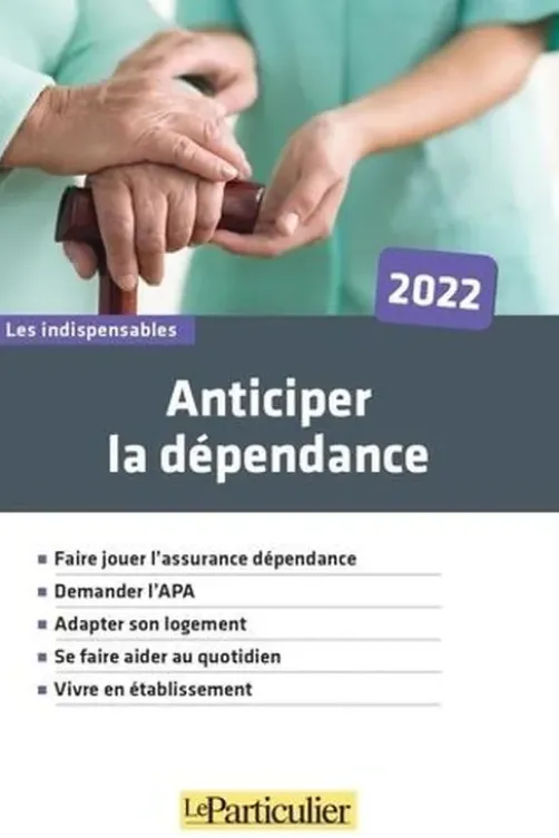 Accompagner la perte d'autonomie, Le Particulier Editions