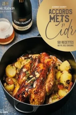Accords mets et cidre. 50 recettes au fil des saisons, Audrey Doret