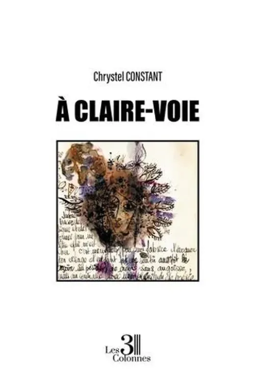 A claire-voie, Chrystel Constant