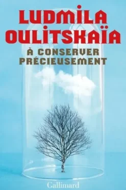 A conserver précieusement, Ludmila Oulitskaïa