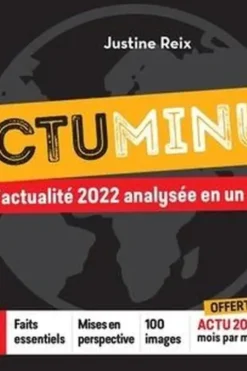Actu minute. L'actualité 2022 analysée en un clin d'oeil !, Justine Reix