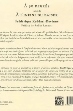 A 90 degrés suivi de A l'infini du baiser, Frédérique Keddari-Devisme