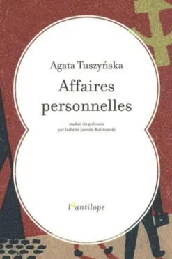 Affaires personnelles, Agata Tuszynska