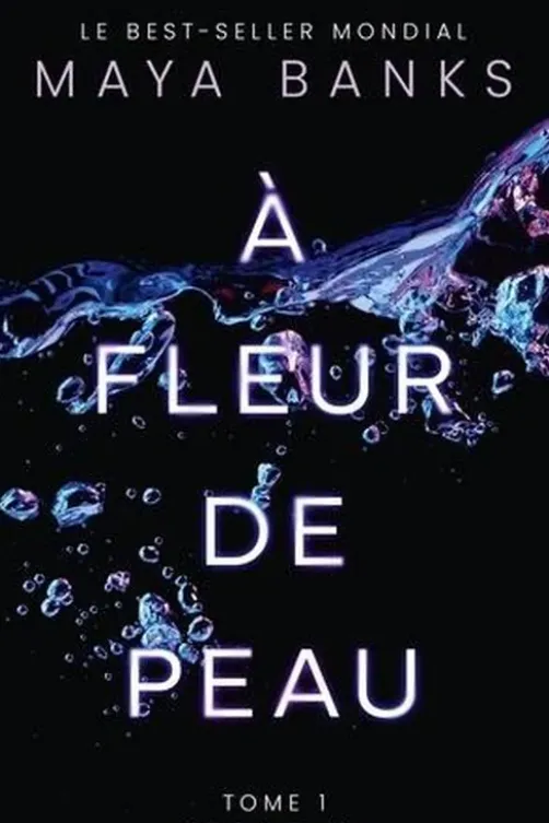 A fleur de peau Tome 1 : Rush, Maya Banks