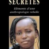 Afriques secrètes. Eléments d'une anthropologie rebelle, Didier Mauro