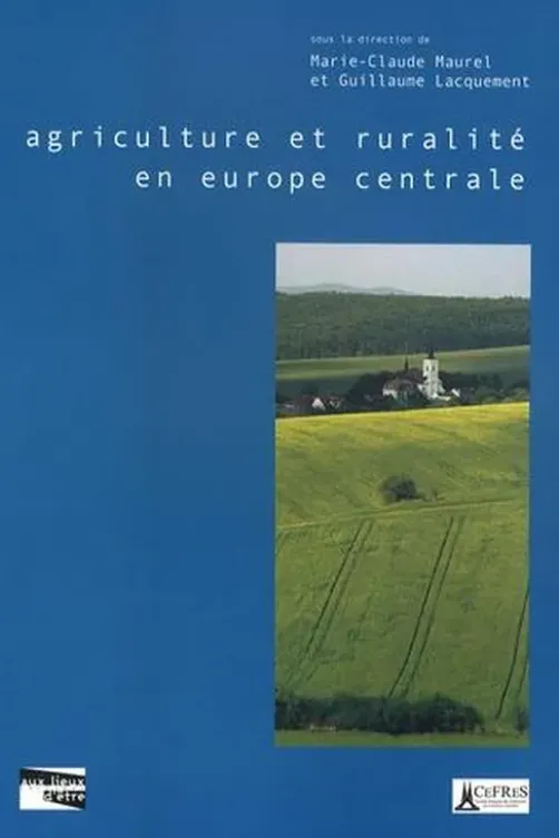 Agriculture et ruralité en Europe centrale, Marie-Claude Maurel
