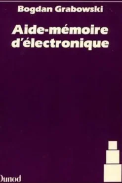 Aide-mémoire d'électronique, Bogdan Grabowski