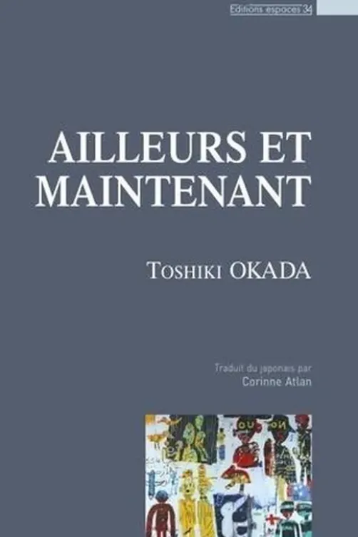 Ailleurs et maintenant, Toshiki Okada