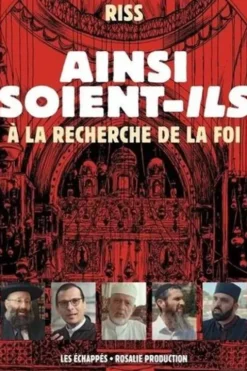 Ainsi soient-ils. A la recherche de la foi, Riss