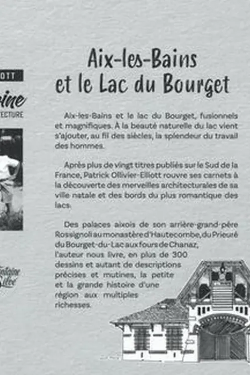 Aix-les-Bains et le lac du Bourget, safari patrimoine. Voyage dans l'histoire et l'architecture, Patrick Ollivier-Elliott