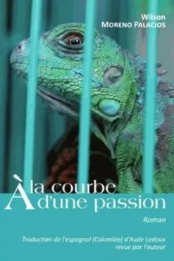 A la courbe d'une passion, Wilson Moreno Palacios