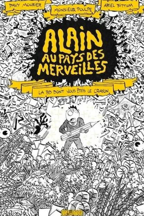 Alain au pays des merveilles. La BD dont vous êtes le crayon, Davy Mourier