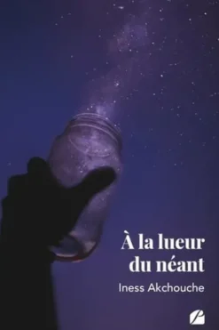 A la lueur du néant, Iness Akchouche