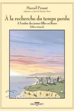 A la recherche du temps perdu - A l'ombre des jeunes filles en fleurs Intégrale : Autour de Mme Swann ; Nom de pays : le pays. Edition revue et augmentée, Marcel Proust