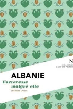 Albanie. Forteresse malgré elle, Sébastien Colson