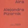 Alejandra Pizarnik, César Aira