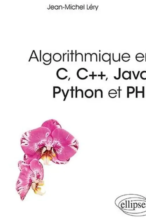 Algorithmique en C, C++, Java, Python et PHP, Jean-Michel Léry
