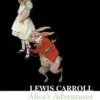 Alice's Adventures in Wonderland. Edition en anglais, Lewis Carroll