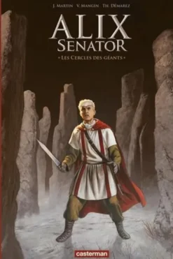 Alix senator Tome 15 : Les Cercles des géants. Edition de luxe, Jacques Martin
