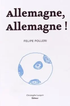 Allemagne, Allemagne !, Felipe Polleri