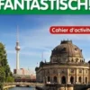 Allemand 3e année A2 Fantastisch! Collège. Cahier d'activités, Jocelyne Maccarini