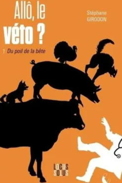 Allô, le véto ? Tome 2, Du poil de la bête, Stéphane Girodon