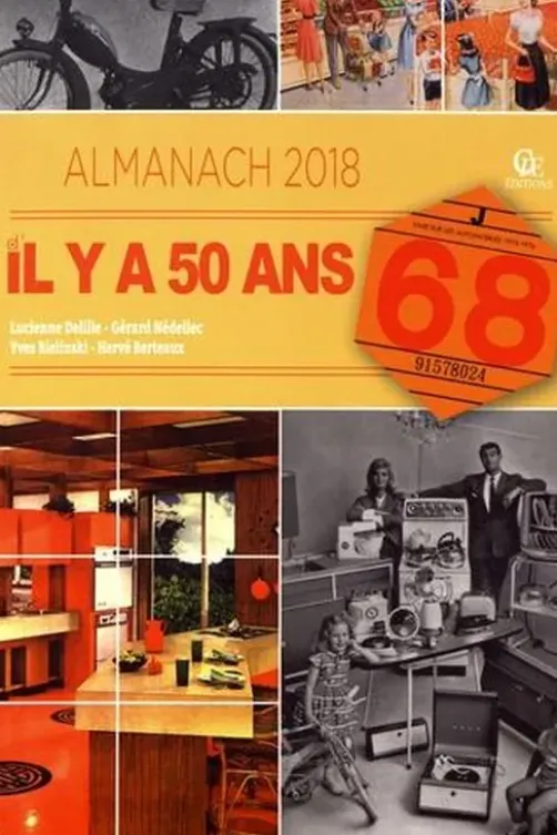 Almanach d'il y a 50 ans. 1968, Edition 2018, Lucienne Delille
