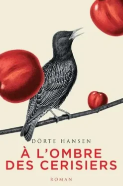 A l'ombre des cerisiers, Dörte Hansen