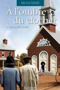 A l'ombre du clocher Tome 1 : Les années folles, Michel David