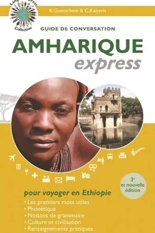Amharique express. Guide de conversation, 4e édition, Kondjit Guetachew