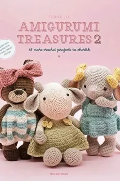 Amigurumi treasures : 15 more crochet projects to cherish, Erinna Lee
