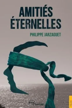 Amitiés éternelles, Philippe Jarzaguet