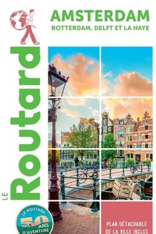 Amsterdam. Rotterdam, Delft et La Haye, Edition 2024-2025, avec 1 Plan détachable, Le Routard