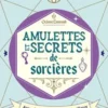 Amulettes et secrets de sorcières, Océane Laïssouk