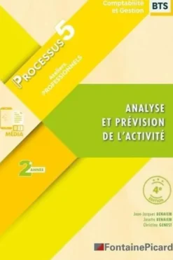 Analyse et prévision de l'activité Processus 5 BTS CG 2e année. Edition 2024-2025, Jean-Jacques Benaïem