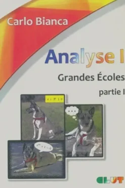 Analyse Tome I : Grandes écoles partie I, Carlo Bianca