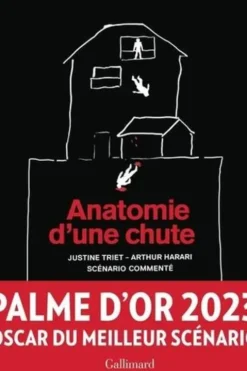 Anatomie d'une chute. Scénario commenté, Justine Triet