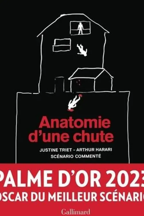 Anatomie d'une chute. Scénario commenté, Justine Triet