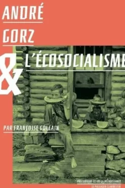 André Gorz & l'écosocialisme, Françoise Gollain