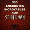 350 anecdotes incroyables sur Spider-Man, Chris Pavone