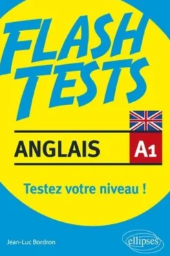 Anglais A1. Testez votre niveau !, Jean-Luc Bordron