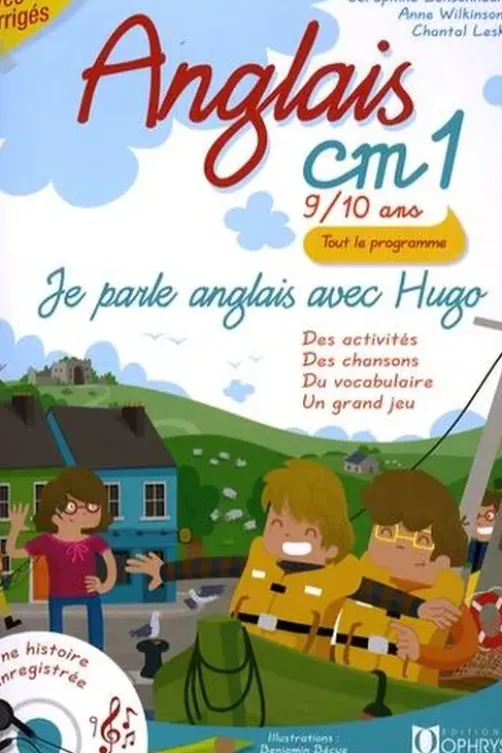Anglais CM1. Je parle anglais avec Hugo, avec 2 CD audio, Séraphine Lansonneur