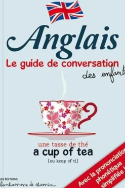 Anglais. Le guide de conversation des enfants, Stéphanie Bioret