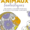 Animaux fantastiques. 100 motifs à colorier pour plus de détente et de pleine conscience, Losange