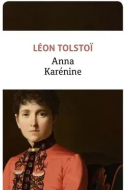 Anna Karénine, Léon Tolstoï