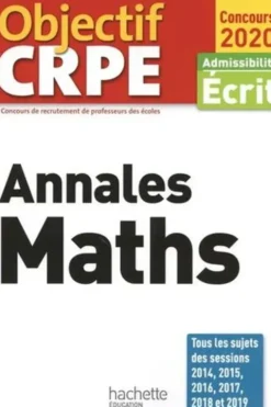 Annales maths. Admissibilité écrit, Edition 2020, Alain Descaves